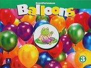 Balloons. Level 3. Student's Book. Per la Scuola Elementare: Students' Book 3 (Scottforesman) (en Inglés)