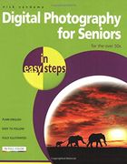 Digital Photography for Seniors in Easy Steps: For the Over 50s (en Inglés)