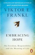 Embracing Hope: On Freedom, Responsibility & the Meaning of Life (en Inglés)