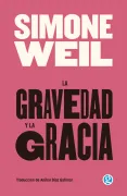 La gravedad y la gracia (in Spanish)