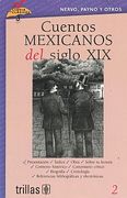 Cuentos Mexicanos del Siglo xix (in Spanish)