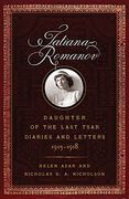 Tatiana Romanov, Daughter of the Last Tsar: Diaries and Letters, 1913–1918