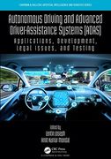 Autonomous Driving and Advanced Driver-Assistance Systems (Adas): Applications, Development, Legal Issues, and Testing (Chapman & Hall (en Inglés)