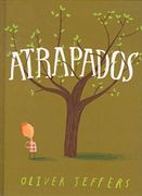 Atrapados - Oliver Jeffers - Fondo De Cultura Económica