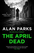 The April Dead (a Harry Mccoy Thriller, 4) (en Inglés)