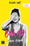 Bad ash 1. Saltan Chispas - Alina Not - Crossbooks