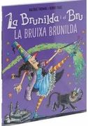 La Brunilda i el Bru: La Bruixa Brunilda