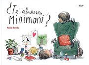 Te Aburres, Minimoni?