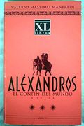 Alexandros. El Confin del Mundo