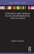 Sewerage and Sewage as an Environmental Health Issue (Routledge Focus on Environmental Health) (en Inglés)
