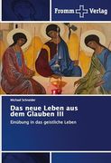 Das Neue Leben aus dem Glauben iii (en Alemán)
