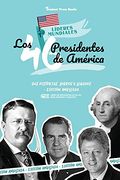 Los 46 Presidentes de América: Sus Historias, Logros y Legados - Edición Ampliada (Libro de Biografías de Ee. Uu. Para Jóvenes y Adultos) (3) (Líderes Mundiales)