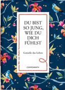 Du bist so jung, wie du dich fhlst: Geniee das Leben (en Alemán)