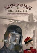 Airship Shape & Bristol Fashion (en Inglés)