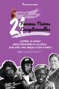 21 femmes noires exceptionnelles: L'histoire de femmes noires importantes du XXe siècle: Daisy Bates, Maya Angelou et bien d'autres (livre de biograph (in French)