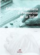 Educacion Sanitaria y Promocion de la Salud (Cfp Grado Medio y su Perior: Cuidados Auxiliares de Enfermeria, Dietetica y Nutricion, Salud Medioambiental e Higiene Bucodental) (Incluye Cd-Rom) (in Spanish)