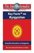 Key Facts on Kyrgyzstan: Essential Information on Kyrgyzstan