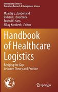 Handbook of Healthcare Logistics: Bridging the gap Between Theory and Practice: 302 (International Series in Operations Research & Management Science) (en Inglés)