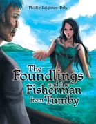 The Foundlings and the Fisherman from Tumby (en Inglés)