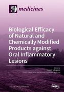 Biological Efficacy of Natural and Chemically Modified Products against Oral Inflammatory Lesions (en Inglés)