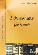 Juan Carlos Cárcamo: 3 Miniaturas Para Acordeón. Sheet Music for Accordion