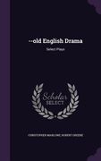 --old English Drama: Select Plays (en Inglés)