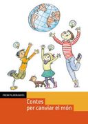 Contes per Canviar el mon (Premi Pilarin Bayes 2018) (in Catalan)