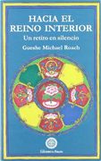 Hacia el Reino Interior: Un Retiro en Silencio (in Spanish)