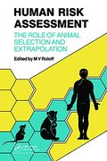 Human Risk Assessment: The Role of Animal Selection and Extrapolation (en Inglés)