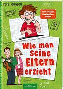 Wie man Seine Eltern Erzieht (Eltern 1): Lustiges Kinderbuch ab 10 Jahre (en Alemán)