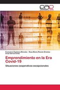 Emprendimiento en la era Covid-19: Situaciones Cooperativas Excepcionales (in Spanish)