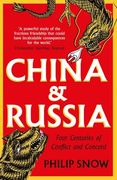 China and Russia: Four Centuries of Conflict and Concord (en Inglés)