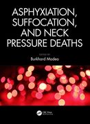 Asphyxiation, Suffocation, and Neck Pressure Deaths (en Inglés)