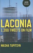 Laconia: 1,200 Tweets on Film (en Inglés)