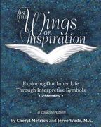 On the Wings of Inspiration: Exploring Our Inner Life Through Interpretive Symbols (en Inglés)