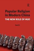Popular Religion in Modern China: The New Role of Nuo (en Inglés)