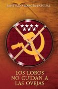 Los lobos no cuidan a las ovejas (in Spanish)