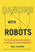 Dancing With Robots: The 29 Strategies for Success in the age of ai and Automation