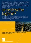 Unpolitische Jugend? Eine Studie zum Verhältnis von Schule, Anerkennung und Politik (in German)