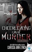 Cheerleading Can Be Murder: Volume 1 (Horror High Series)