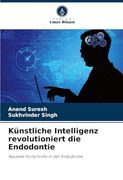 Künstliche Intelligenz Revolutioniert die Endodontie (in German)