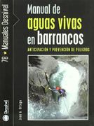 Manual de Aguas Vivas en Barrancos. Anticipación y Prevención de Peligros