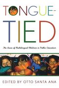 tongue-tied,the lives of multilingual children in public education
