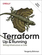 Terraform: Up and Running: Writing Infrastructure as Code 