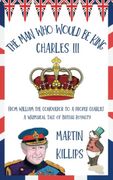 The man who Would be King Charles iii