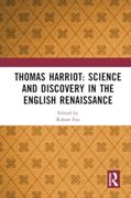 Thomas Harriot: Science and Discovery in the English Renaissance (en Inglés)