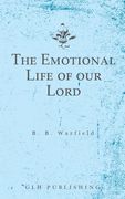 The Emotional Life of our Lord (en Inglés)