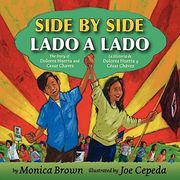 side by side / lado a lado,the story of dolores huerta and cesar chavez / la historia de dolores huerta y cesar chavez (en Inglés)