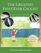 The Greatest Fish I Ever Caught (en Inglés)