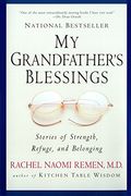 My Grandfather's Blessings: Stories of Strength, Refuge, and Belonging 